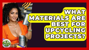 What Materials Are Best For Upcycling Projects? - The Upcycle Lab