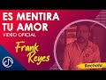 Es Mentira Tu Amor - Frank Reyes