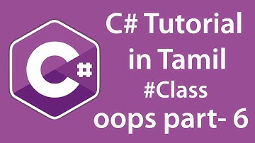C# Advanced Tutorial in Tamil | OOPs Concept | Part-6 Class #Tamil #TamilTutorials