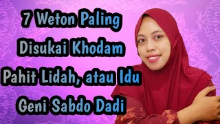 7 Weton Paling Disukai Khodam Pahit Lidah, atau Idu Geni Sabdo Dadi