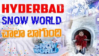 Biggest Snow Theme Park@Hyderabad|స్నో వరల్డ్ లో పొట్టు పొట్టుగా Enjoy చేసాము|entry ticket|timing