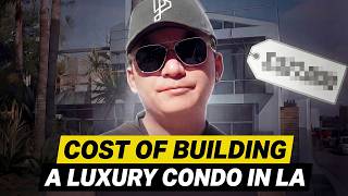 Complete Cost Breakdown of Building a Luxury Condo in LA