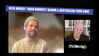 NICK MULVEY DARK HARVEST AUSTRALIAN TOUR INTERVIEW