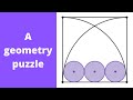 Three circles that are inscribed between two quarter circles. A geometry puzzle.