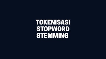 STOPWORD DAN STEMMING (Python Sastrawi)