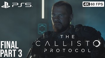THE CALLISTO PROTOCOL Gameplay Walkthrough Part 3  [4K 60FPS PS5] - No Commentary