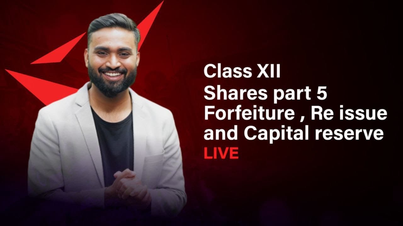 shares-part-5-live-forfeiture-re-issue-capital-reserve