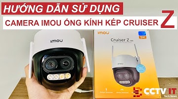 Giới Thiệu và Hướng Dẫn Cài Đặt Camera Imou Cruiser Z Trên App Imou Life Siêu Hot | CCTVIT.NET