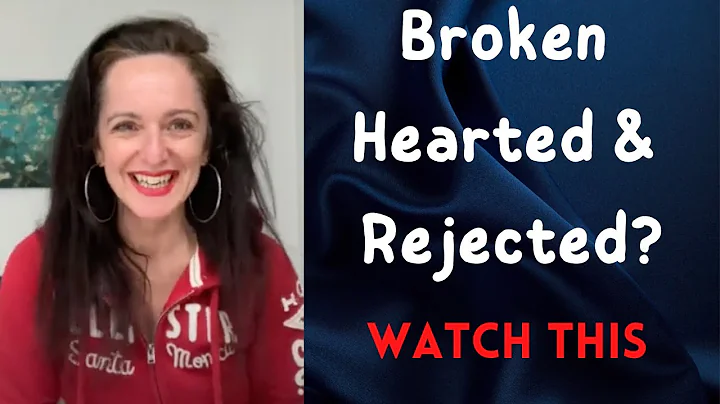 Broken Hearted & Rejected? WATCH THIS