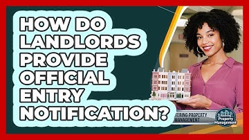 How Do Landlords Provide Official Entry Notification?