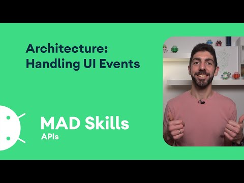 Architecture: Handling UI events - MAD Skills