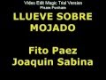 LLUEVE SOBRE MOJADO -  Fito Paez y Joaquin Sabina ( LETRA)