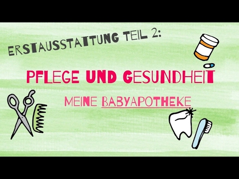 erstausstattung-teil-2:-pflege-und-gesundheit-//-babyapotheke