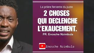 2 choses qui déclenche l'exaucement  Enosche Nzimbula