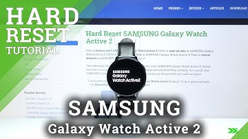 Hard Reset SAMSUNG Galaxy Watch Active 2 – Restore Defaults / Wipe Data