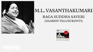 M.L. Vasanthakumari - Raga Suddha Saveri (Daarini Telusukonti (Pseudo Video))