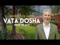 Vata | Ayurvedic Diet | 10 Minutes with Dr. Marc Halpern