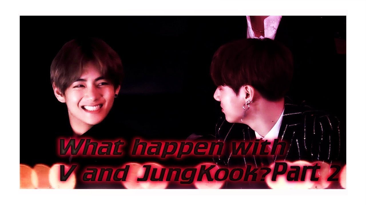 Vkook/TaeKook | What happen with V & JungKook? 🌝 Pt. 2 [ENG & ES Sub]