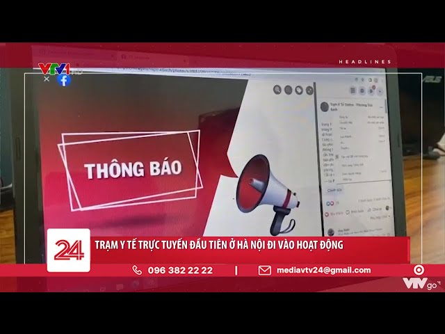 Trạm y tế trực tuyến đầu tiên ở Hà Nội đi vào hoạt động | VTV24