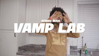 WAWG MAX - Vamp Lab (Official Video)