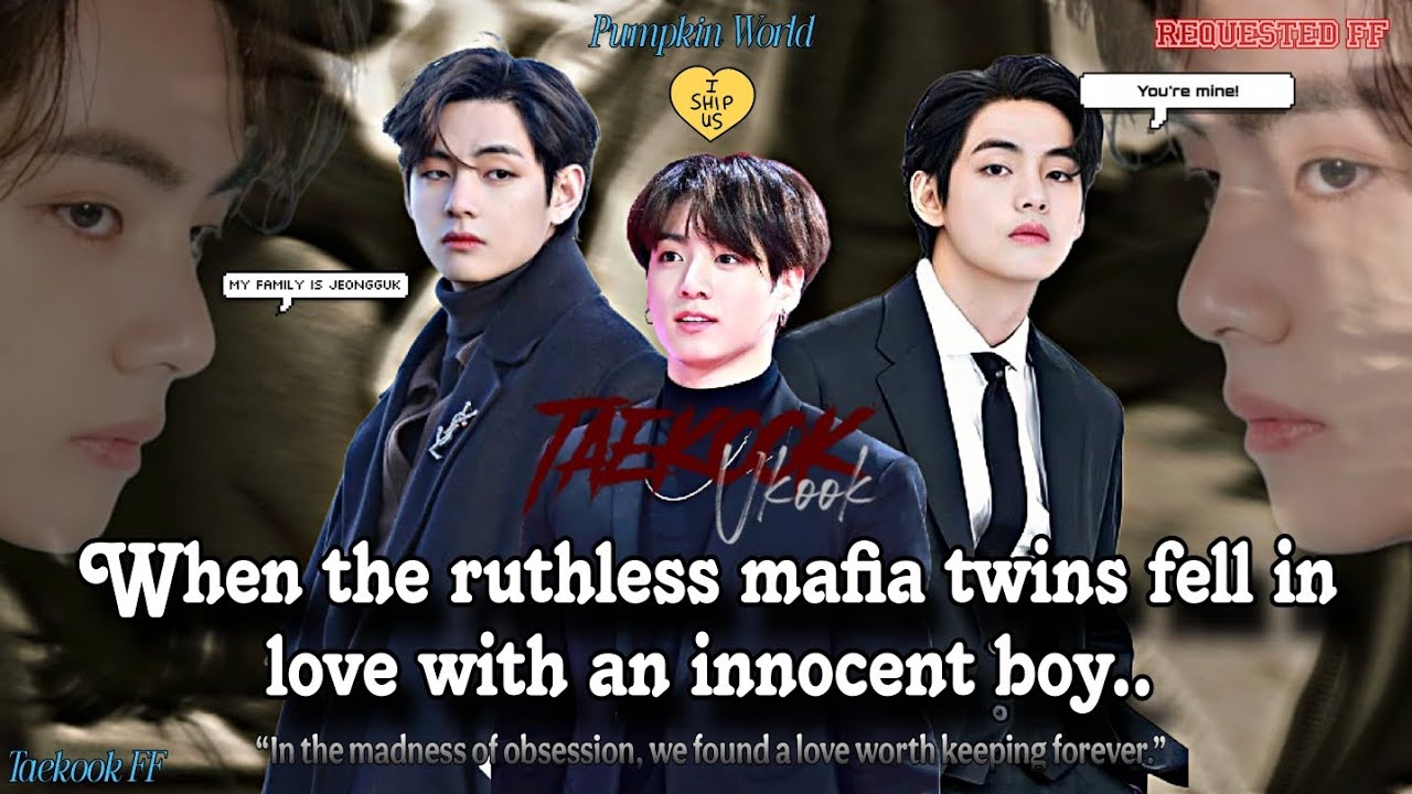 ||Taekook FF|| When the ruthless Mafia Twins fell in love with an Innocent Boy..{Onshot}..