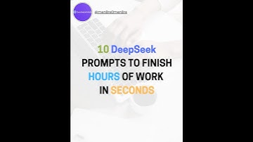 10 DeepSeek PROMPTS TO FINISH HOURS OF WORK IN SECONDS
