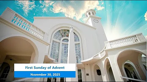 First Sunday of Advent - November 30, 2025