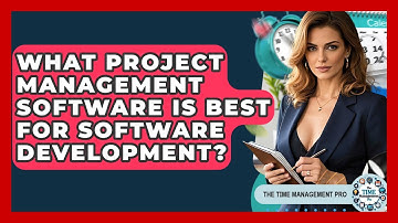 What Project Management Software Is Best For Software Development? - The Time Management Pro