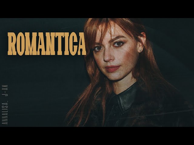 Annalisa, J-Ax 🎵 ROMANTICA (Lyrics/Testo) class=