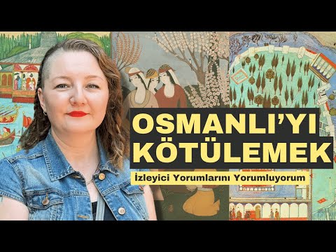 Osmanlı’yı Kötülemek – Yoruma Yorum Şoku