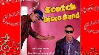 Scotch - Disco Band (Ian´s Dub Remix & Real Sharky Mashup 2K19)