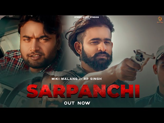 SARPANCHI Official Video | Miki Malang | R P Singh | Sarpanchi Haryanvi Song 2022 class=