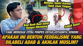 Download Lagu FEODALISME YANG BERLINDUNG DIBALIK LABEL ADAB? - Gus Nendang Buah, Kyai Nampar Santri \u0026 Ustad Cabul MP3 Download Lagu FEODALISME YANG BERLINDUNG DIBALIK LABEL ADAB? - Gus Nendang Buah, Kyai Nampar Santri \u0026 Ustad Cabul MP3