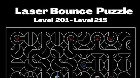 Laser Bounce Puzzle || Level 201 -  Level 215