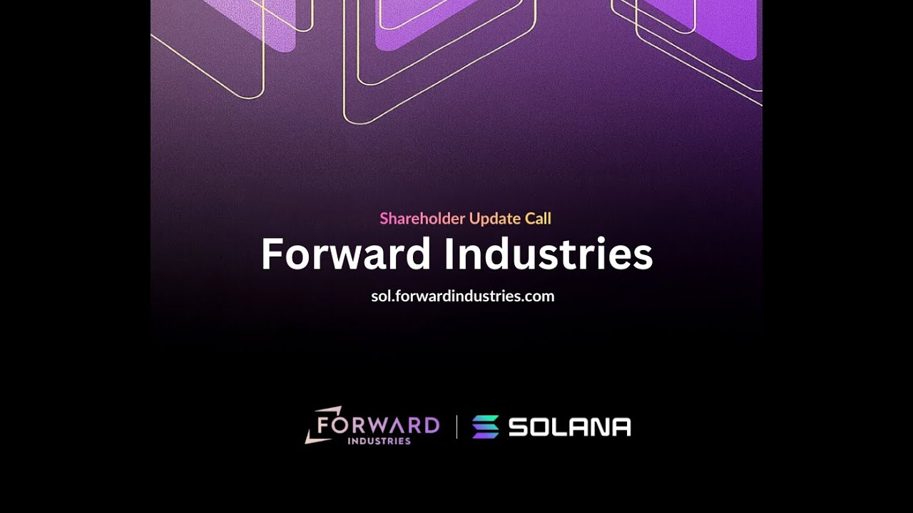 Forward Industries Shareholder Update Call - (Nasdaq: FWDI) - Dec. 2025