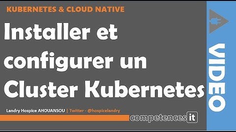 232# KCNA - 2. Déployer et configurer un cluster Kubernetes avec Kubeadm