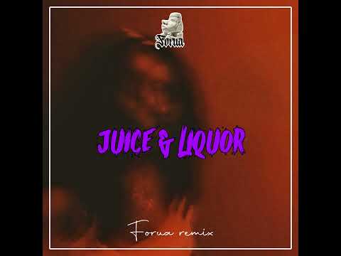 Juice & liquor _ magixx [ Forua afrochill remix  ]