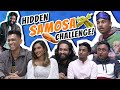 Hidden samosa challenge  daview  harvinth skin jiven sekar theebaan g ravin rao divykha lan