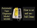 M-1000 Automatic Tape Dispenser Demo