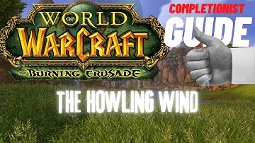 The Howling Wind WoW Quest TBC completionist guide