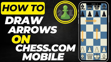How to Draw Arrows on Chess.com Mobile | Best Easy Method for Beginners 2025