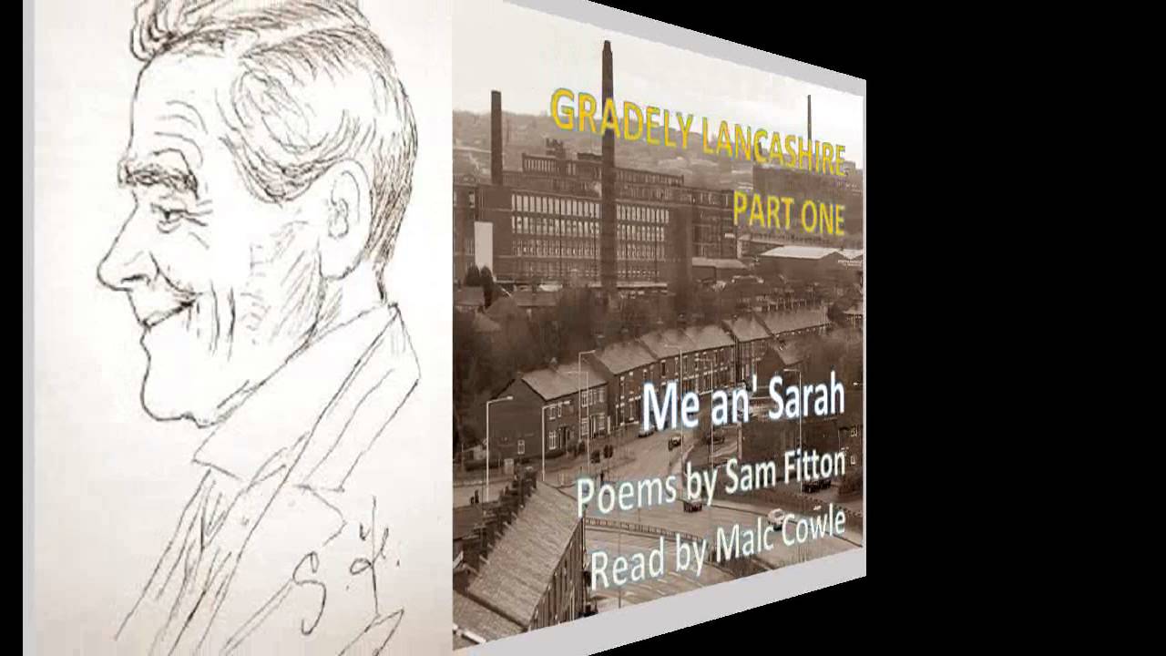 GRADELY LANCASHIRE PT 1; 21 Me an' Sarah - YouTube Malc Cowle
