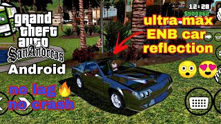 Ultra Max ENB Car Reflection Mod For Gta Sa Android (11mb)