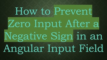 How to Prevent Zero Input After a Negative Sign in an Angular Input Field