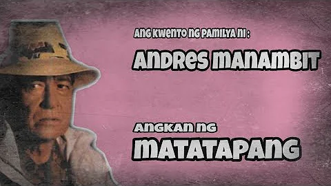 Ang kwento ni Andres Manambit laban sa pamilya Sam...