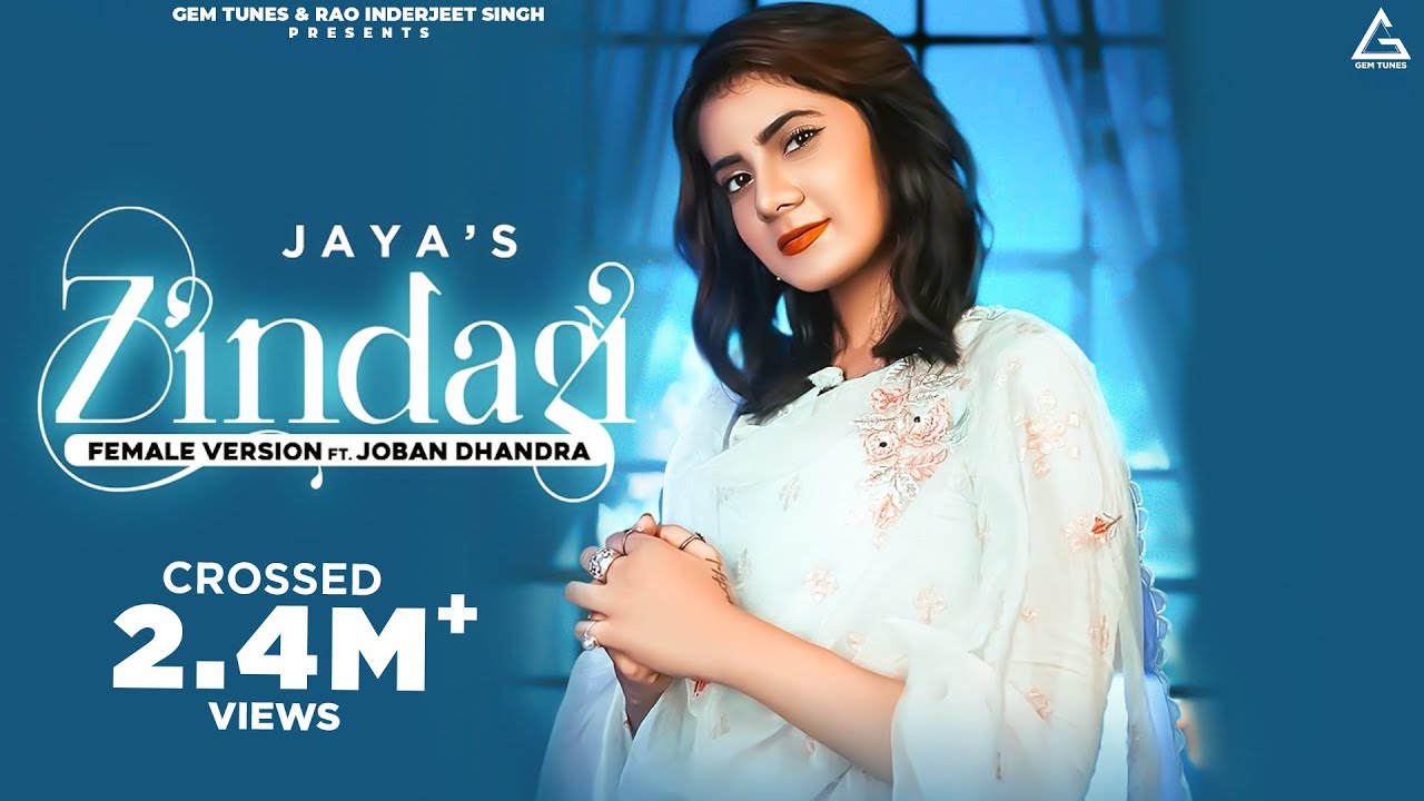 Zindagi Female Version | Jaya | Ft. Joban Dhandra – New Punjabi Song 2021- Latest Punjabi Songs 2021