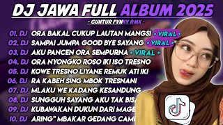 Download Lagu DJ JAWA FULL ALBUM TERBARU 2025 || DJ ORA BAKAL CUKUP LAUTAN MANGSI - SAMPAI JUMPA GOOD BYE SAYANG  MP3