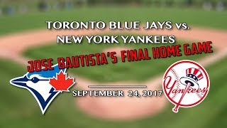 Jose Bautista&#39;s Final Game @ Roger&#39;s Centre, Toronto 9/24/17 - J&amp;C Toronto