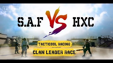 S.A.F vs HXC (Tacticool Race)