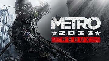 Metro 2033 REDUS (2K/60 FPS) Walkthrough - No Commentary - PART 4
